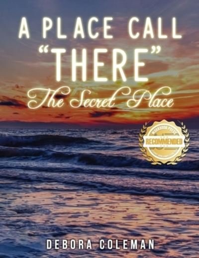 Cover for Debora Coleman · A Place Call There (Paperback Book) (2021)