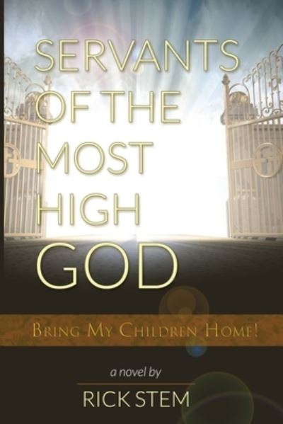 Cover for Rick Stem · Servants of the Most High God Bring My Children Home (Bog) (2021)