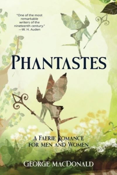 Phantastes - George MacDonald - Bøker - Warbler Press - 9781957240879 - 31. august 2022