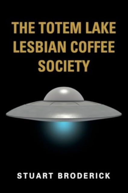 Cover for Stuart Broderick · The Totem Lake Lesbian Coffee Society (Paperback Book) [Large type / large print ed edition] (2024)