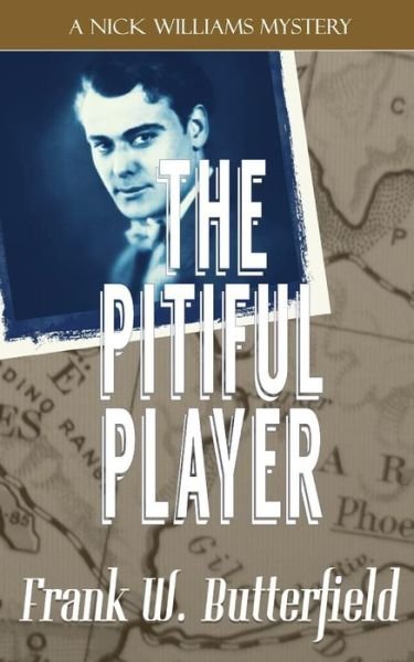 Cover for Frank W Butterfield · The Pitiful Player (Paperback Bog) (2017)