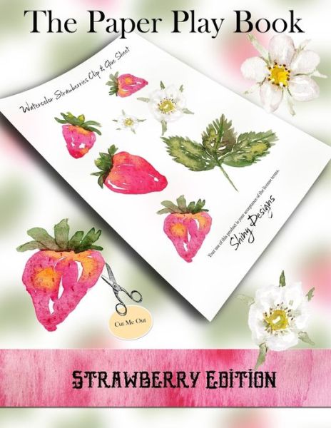 Cover for Monette Lassiter Satterfield · The Paper Play Book - Strawberry Edition (Paperback Book) (2017)