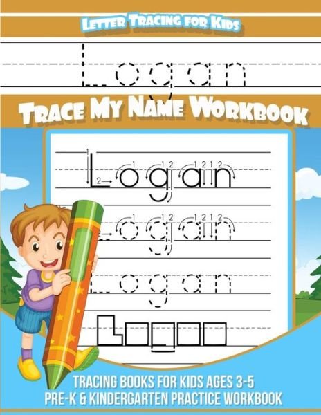 Cover for Logan Books · Letter Tracing for Kids Logan Trace My Name Workbook (Paperback Bog) (2017)