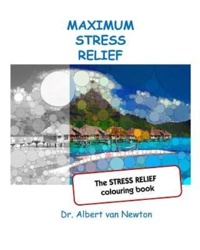 Cover for Albert Van Newton · Maximum Stress Relief (Paperback Book) (2018)