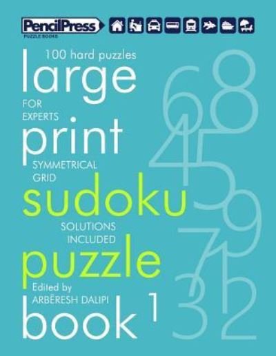 Cover for Arberesh Dalipi · Large Print Sudoku Puzzle Book 1 (Pocketbok) (2018)