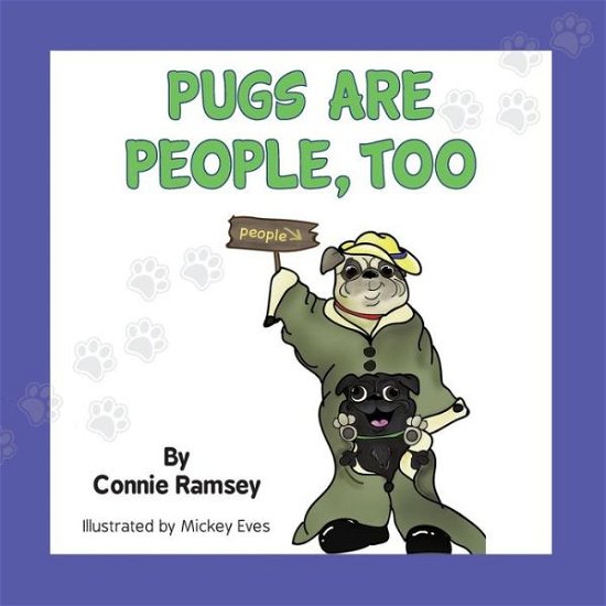 Cover for Connie Ramsay · Pugs are People, Too (Paperback Book) (2018)
