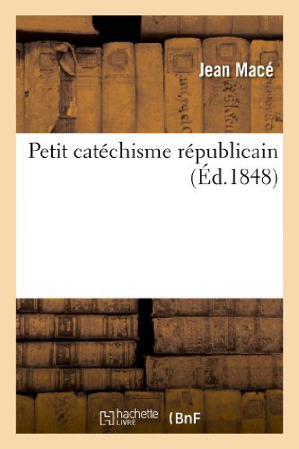 Cover for Mace-j · Petit Catechisme Republicain (Paperback Book) [French edition] (2013)