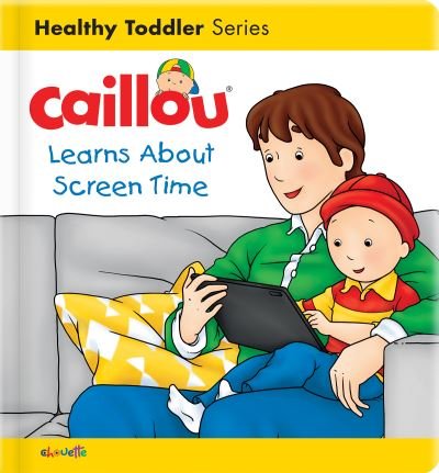 Christine L'heureux · Caillou Learns About Screen Time - Caillou's Essentials (Tavlebog) (2022)