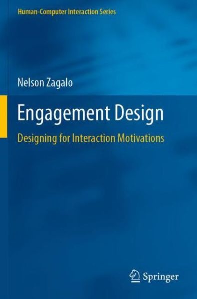 Cover for Nelson Zagalo · Engagement Design: Designing for Interaction Motivations - Human–Computer Interaction Series (Taschenbuch) [2020 edition] (2021)