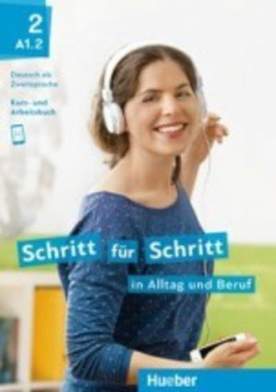 Cover for Schritt fur Schritt in Alltag und Beruf: Kurs- und Arbeitsbuch A1.2 (Paperback Book) (2019)