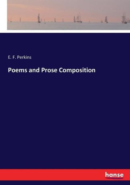 Cover for Perkins · Poems and Prose Composition (Bog) (2017)