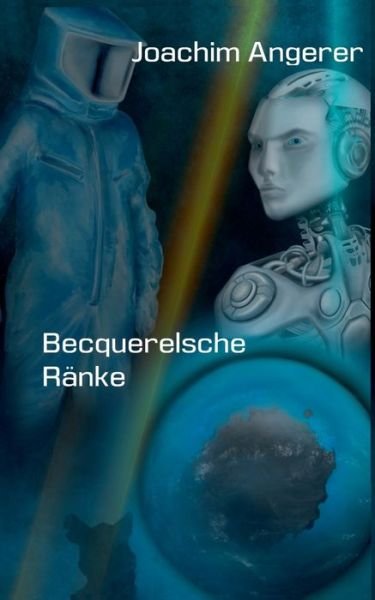 Cover for Joachim Angerer · Becquerelsche Ranke (Paperback Bog) (2021)
