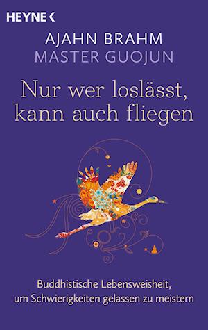 Cover for Ajahn Brahm · Nur wer loslässt, kann auch fliegen (Book) (2024)