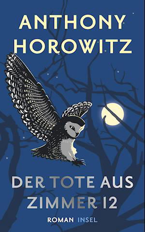 Cover for Anthony Horowitz · Der Tote aus Zimmer 12 (Hardcover bog) (2022)