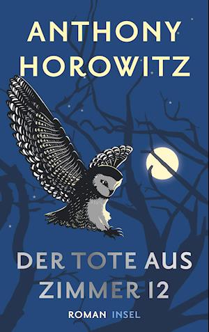 Der Tote aus Zimmer 12 - Anthony Horowitz - Kirjat - Insel Verlag GmbH - 9783458642879 - maanantai 11. huhtikuuta 2022