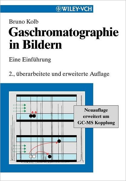 Cover for Kolb, Bruno (vormals Perkin-Elmer GmbH, Uberl) · Gaschromatographie in Bildern: Eine Einfuhrung (Taschenbuch) (2002)