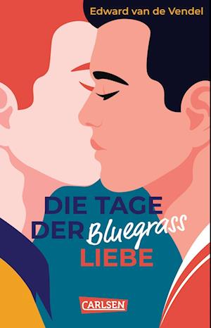 Cover for Edward van de Vendel · Die Tage der Bluegrass-Liebe (Book) (2024)