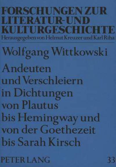Cover for Wittkowski Wolfgang Wittkowski · Andeuten und Verschleiern in Dichtungen von Plautus bis Hemingway und von der Goethezeit bis Sarah Kirsch (Paperback Book) (1993)