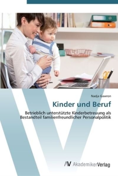 Cover for Gawron · Kinder und Beruf (Buch) (2012)