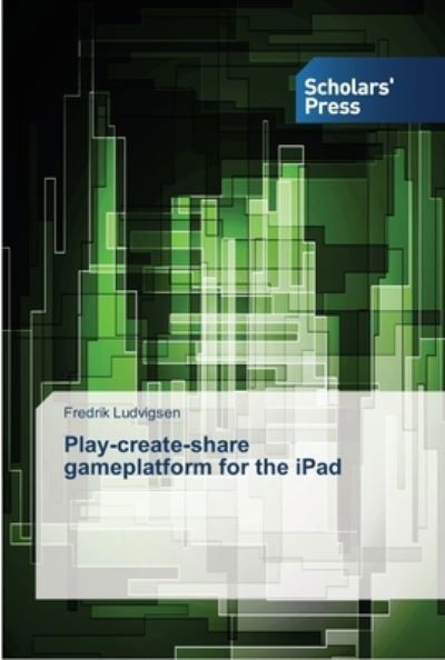 Cover for Ludvigsen · Play-create-share gameplatfor (Book) (2013)