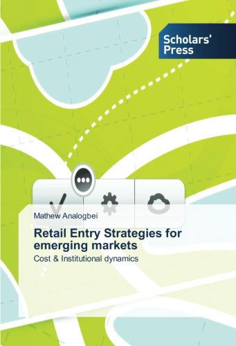 Cover for Mathew Analogbei · Retail Entry Strategies for Emerging Markets: Cost &amp; Institutional Dynamics (Paperback Book) (2015)