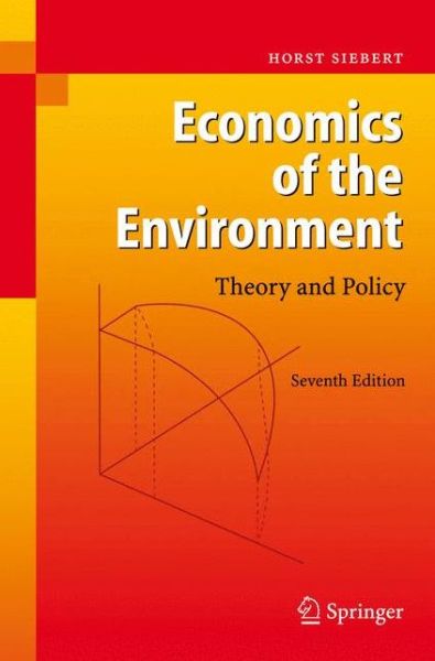 Cover for Horst Siebert · Economics of the Environment: Theory and Policy (Paperback Book) [Seventh Edition 2008 edition] (2010)