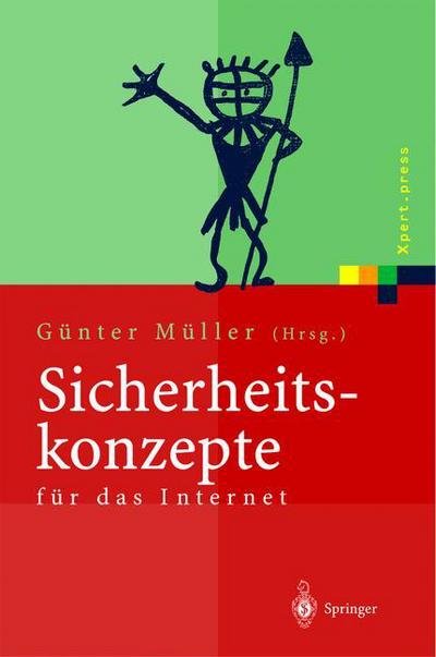 Cover for G Nter M Ller · Sicherheitskonzepte Fur Das Internet: 5. Berliner Kolloquium Der Gottlieb Daimler- Und Karl Benz-Stiftung - Xpert.Press (Taschenbuch) [Softcover Reprint of the Original 1st 2001 edition] (2012)