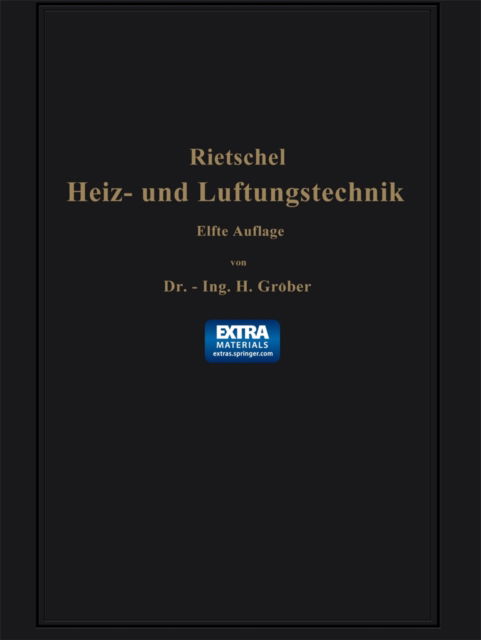 H. Rietschels Leitfaden Der Heiz- Und Luftungstechnik - Hermann Rietschel - Bøker - Springer-Verlag Berlin and Heidelberg Gm - 9783662269879 - 1938