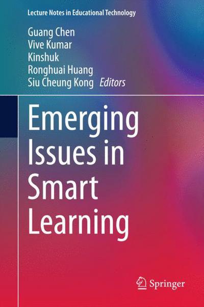 Cover for Guang Chen · Emerging Issues in Smart Learning - Lecture Notes in Educational Technology (Hardcover Book) [2015 edition] (2014)