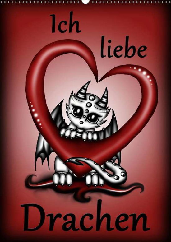 Ich liebe Drachen (Wandkalende - Creation - Kirjat -  - 9783670978879 - 