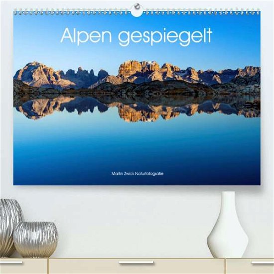 Cover for Zwick · Alpen gespiegelt (Premium, hochwe (Buch)