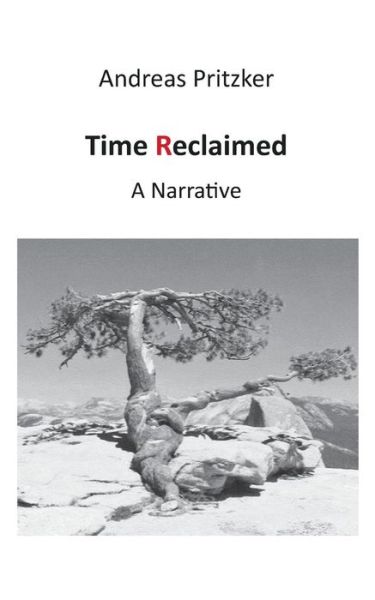 Cover for Andreas Pritzker · Time Reclaimed: A Narrative (Paperback Book) (2014)
