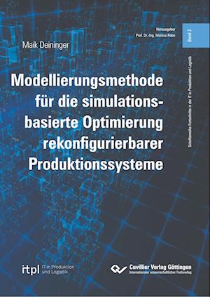 Cover for Maik Deininger · Modellierungsmethode für die simulationsbasierte Optimierung rekonfigurierbarer Produktionssysteme (Band 2) (Paperback Book) (2019)
