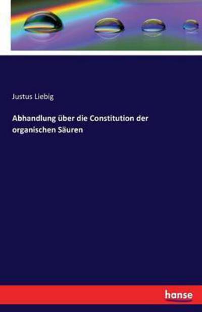 Cover for Liebig · Abhandlung über die Constitution (Book) (2016)
