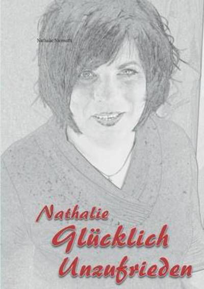 Cover for Niemuth · Nathalie Glücklich unzufrieden (Book) (2016)