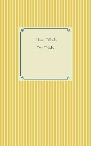 Cover for Hans Fallada · Der Trinker (Pocketbok) (2020)