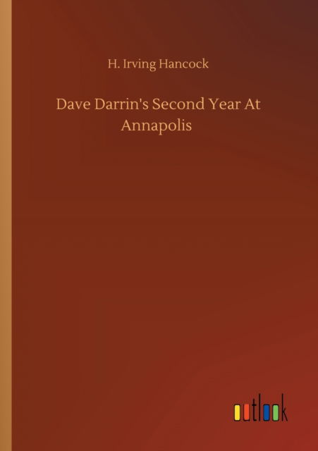 Cover for H Irving Hancock · Dave Darrin's Second Year At Annapolis (Paperback Book) (2020)