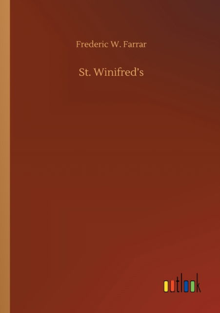 Cover for Frederic W Farrar · St. Winifred's (Paperback Book) (2020)