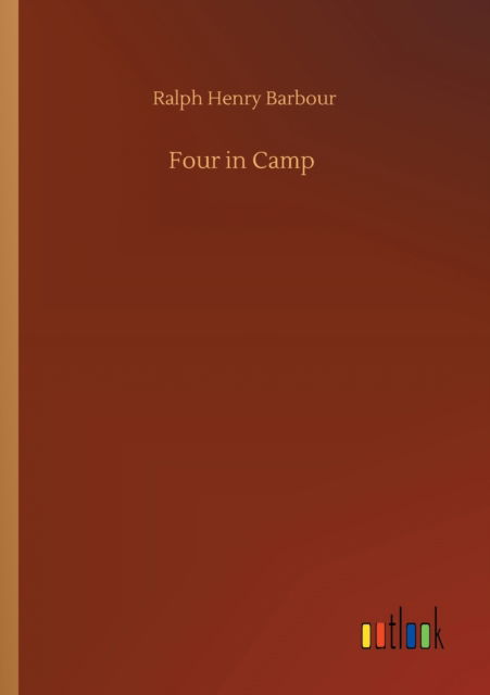 Cover for Ralph Henry Barbour · Four in Camp (Paperback Book) (2020)