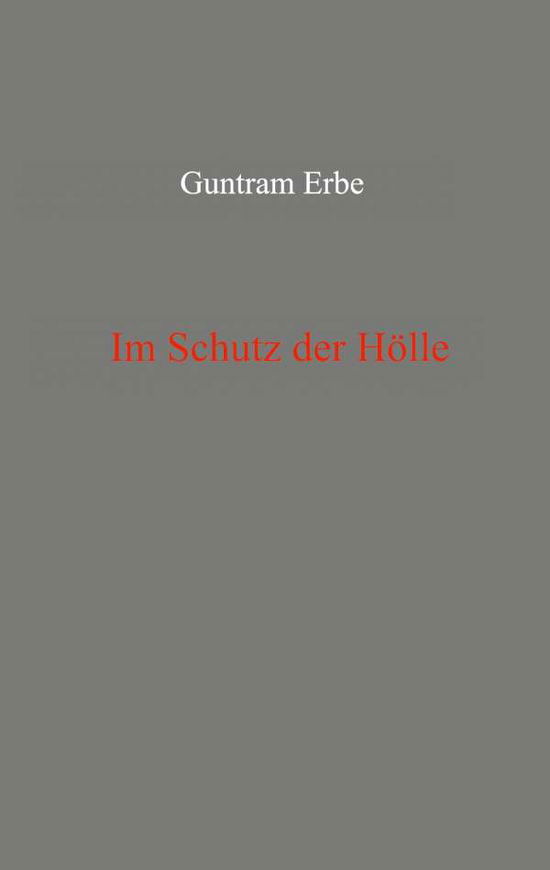 Cover for Erbe · Im Schutz der Hölle (N/A) (2021)