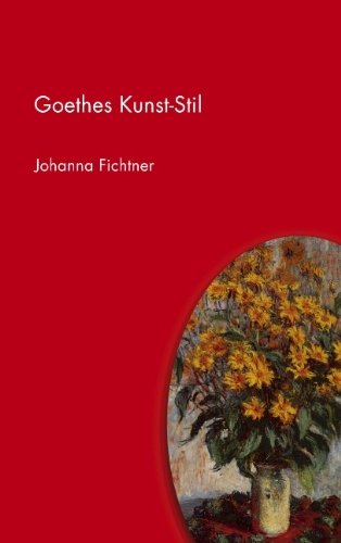 Cover for Johanna Fichtner · Goethes Kunst-stil (Paperback Book) [German edition] (2005)