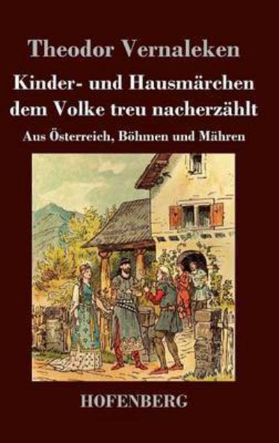 Cover for Theodor Vernaleken · Kinder- Und Hausmarchen Dem Volke Treu Nacherzahlt (Hardcover Book) (2014)