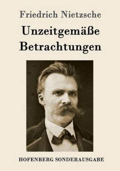 Cover for Nietzsche · Unzeitgemäße Betrachtungen (Bog) (2016)