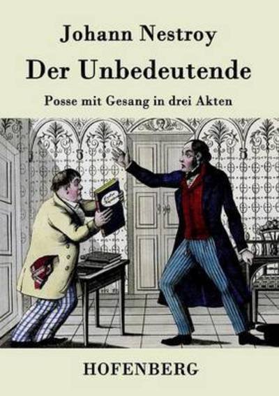 Cover for Johann Nestroy · Der Unbedeutende (Paperback Bog) (2015)