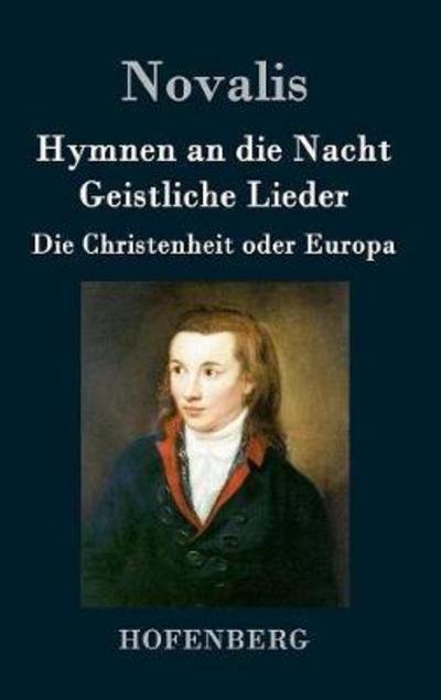 Hymnen an die Nacht / Geistlich - Novalis - Bøger -  - 9783843091879 - 21. september 2016