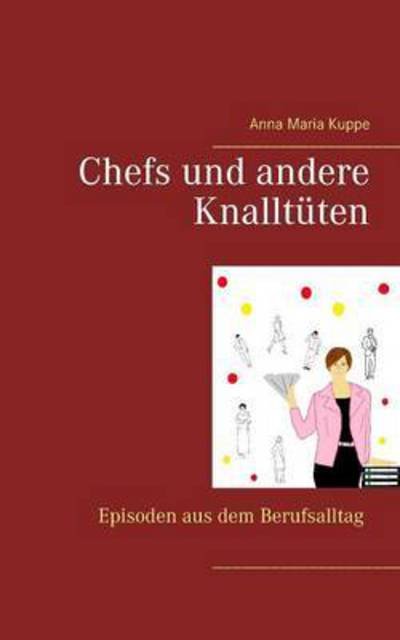 Cover for Kuppe · Chefs und andere Knalltüten (Bog) (2016)