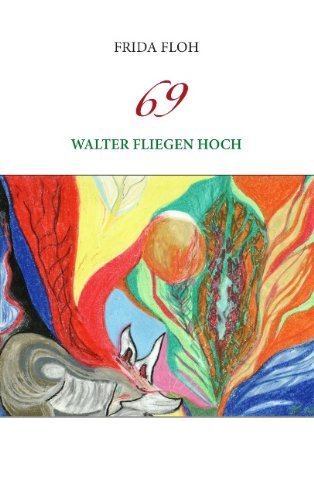 Cover for Frida Floh · 69: Walter fliegen hoch (Paperback Book) [German edition] (2011)