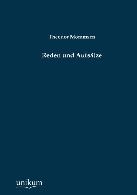 Cover for Theodor Mommsen · Reden Und Aufsatze (Paperback Book) [German edition] (2012)