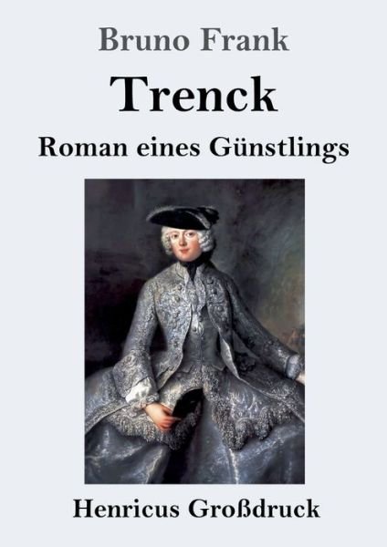 Cover for Bruno Frank · Trenck (Grossdruck) (Paperback Book) (2019)