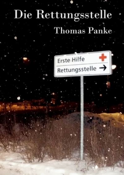 Cover for Thomas Panke · Die Rettungsstelle (Paperback Book) (2021)